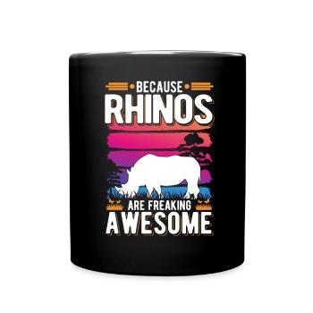 Because Rhinos are freaking awesome Nashorn - Tasse einfarbig - Schwarz - Vorne