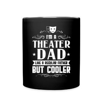 Je suis un père du théâtre - Théâtre - Mug uni - noir - Devant