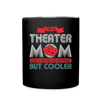 Je suis une mère de théâtre - Théâtre - Mug uni - noir - Devant