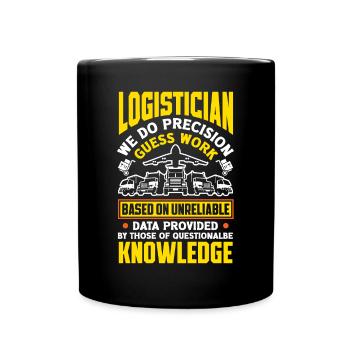 Logistics Logistician We Do Precision Guess Work - Full Colour Mug - black - Front