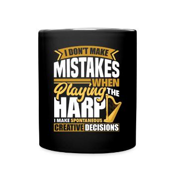 Harp Player Harpist I Dont Make Mistakes When - Tasse einfarbig - Schwarz - Vorne