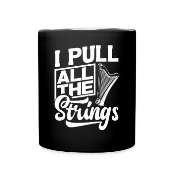 Harp Player Harpist I Pull All The Strings Funny - Tasse einfarbig - Schwarz - Vorne