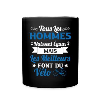 Hommes naissent égaux les meilleurs font du vélo - Mug uni - noir - Devant