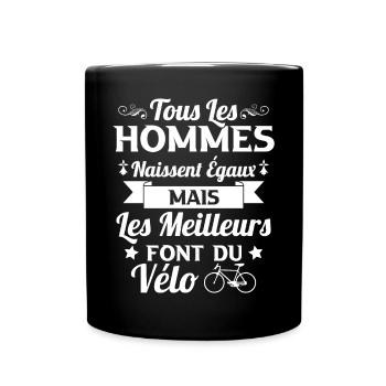 Hommes naissent égaux les meilleurs font du vélo - Mug uni - noir - Devant