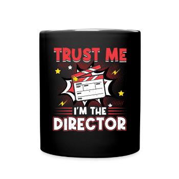 Vertrau Mir, Ich Bin Der Regisseur - Filmemachen - Tasse einfarbig - Schwarz - Vorne