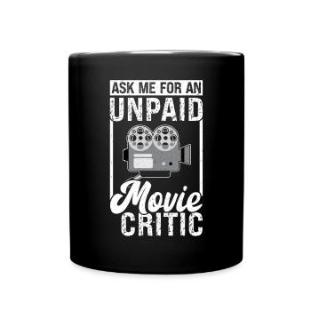 Frag Mich Nach Einer Unbezahlten Filmkritik - Tasse einfarbig - Schwarz - Vorne
