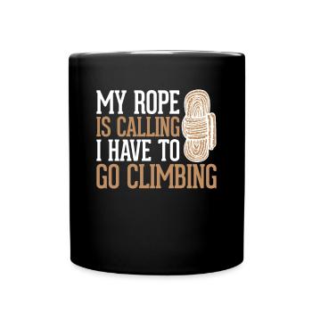 My Rope is Calling I have to Go Alpinklettern - Tasse einfarbig - Schwarz - Vorne