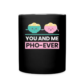 You And Me Pho Ever Vietnamese Pho Soup - Tasse einfarbig - Schwarz - Vorne