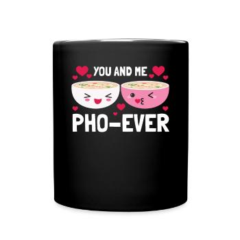 You And Me Pho Ever Vietnamese Pho Soup - Tasse einfarbig - Schwarz - Vorne