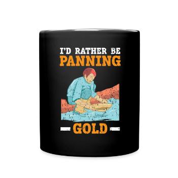 Ich würde lieber den Goldprospektionsbergbau schwenken - Tasse einfarbig - Schwarz - Vorne