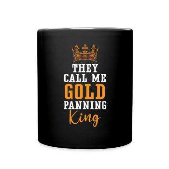 They Call Me Gold Panning King Gold Prospecting - Full Colour Mug - black - Front