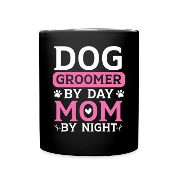 Hundefriseur bei Tag Mama bei Nacht Mütter Tag - Tasse einfarbig - Schwarz - Vorne