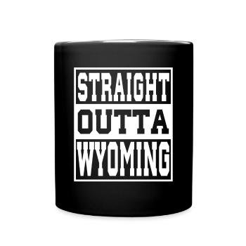 Wyoming Spruch Lustig Wyoming Geschenk - Tasse einfarbig - Schwarz - Vorne