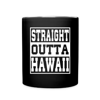 Hawaii Saying Funny Hawaii Gift - Full Colour Mug - black - Front