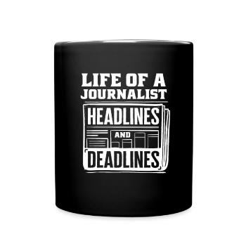 Journalist Journalism Life Of A Journalist - Full Colour Mug - black - Front
