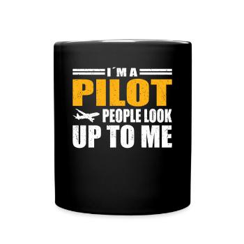 Pilot People Look Up To Me Flugzeug Luftfahrt - Tasse einfarbig - Schwarz - Vorne