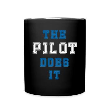 The Pilot does it Pilot Geschenk - Tasse einfarbig - Schwarz - Vorne