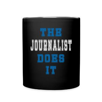 The Journalist does it Journalist Geschenk - Tasse einfarbig - Schwarz - Vorne