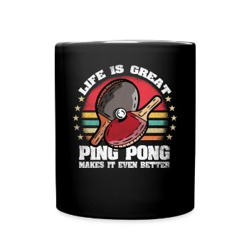 Life is Great Ping Pong Makes It Better Ping Pong - Tasse einfarbig - Schwarz - Vorne