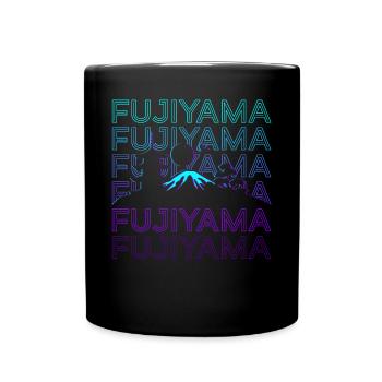 Mount Fuji Fujiyama Fuji San Japanese Mount Fuji - Full Colour Mug - black - Front