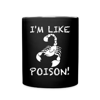 Je suis comme un poison | Scorpion, signe du zodiaque - Mug uni - noir - Devant