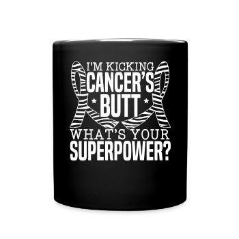 I'm Kicking Cancer's Butt What's Your Superpower - Full Colour Mug - black - Front