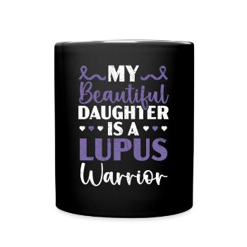 Meine Tochter ist ein Lupus-Krieger Lupus-Bewusstsein - Tasse einfarbig - Schwarz - Vorne