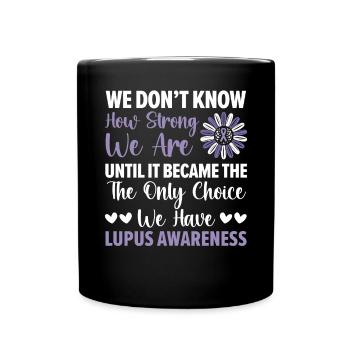 Lupus Bewusstsein Purple Ribbon Autoimmunkrankheit - Tasse einfarbig - Schwarz - Vorne