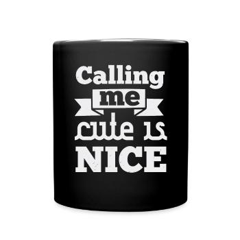 Me traiter de mignon, c’est bien - Mug uni - noir - Devant