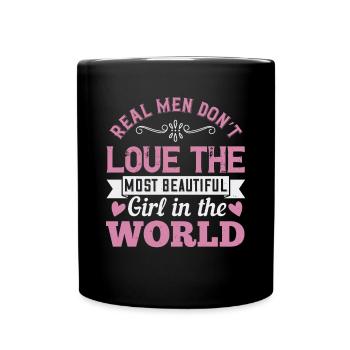 Real men don’t love the most beautiful girl in - Full Colour Mug - black - Front