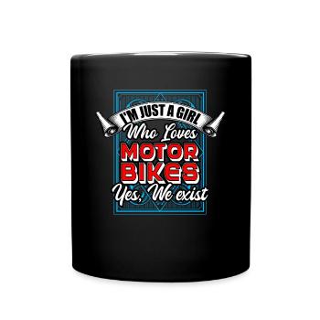 I'm Just A Girl Who Loves MotorBikes Yes We Exist - Full Colour Mug - black - Front