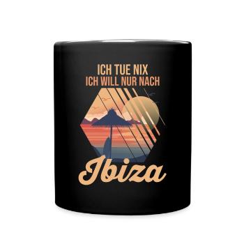 Ich tue nix ich will nur nach Ibiza - Tasse einfarbig - Schwarz - Vorne