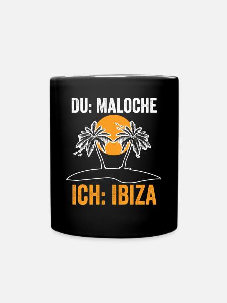 Du Maloche ich Ibiza - Tasse einfarbig - Schwarz