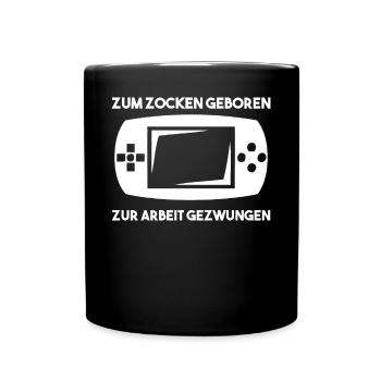 Zum Zocken Geboren Zur Arbeit Gezwungen - Tasse einfarbig - Schwarz - Vorne
