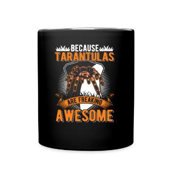 Because Tarantulas are freaking awesome Tarantel - Tasse einfarbig - Schwarz - Vorne