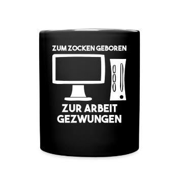 Zum Zocken Geboren Zur Arbeit Gezwungen - Tasse einfarbig - Schwarz - Vorne