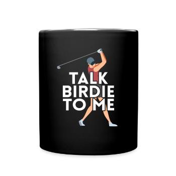 Sprechen Sie Birdie Mit Mir - Tasse einfarbig - Schwarz - Vorne