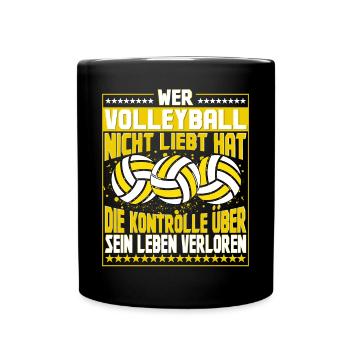 Wer Volleyball nicht liebt hat Kontrolle verloren - Tasse einfarbig - Schwarz - Vorne