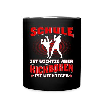 Kickboxer Schule ist wichtig Kickboxen ist wichtig - Tasse einfarbig - Schwarz - Vorne