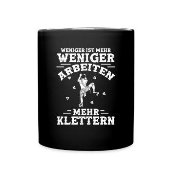 Weniger Arbeiten Mehr Klettern Climbing - Tasse einfarbig - Schwarz - Vorne