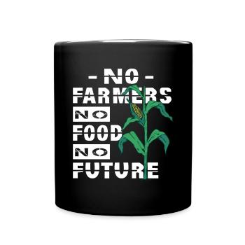 No Farmers No Food No Future Shirt Hoodie Sticker - Full Colour Mug - black - Front