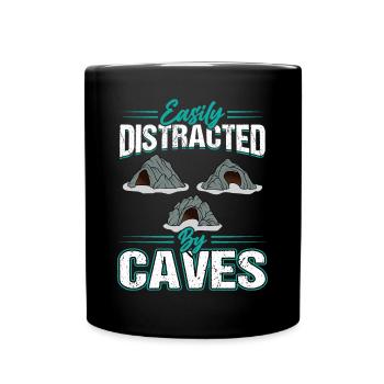 Easily distracted through caves - Caver - Spelunker - Full Colour Mug - black - Front