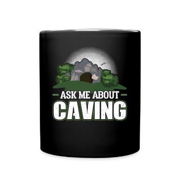 Ask Me About Caving - Caver - Full Colour Mug - black - Front