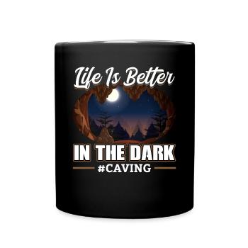 Life Is Better In the Dark - Caving - Full Colour Mug - black - Front