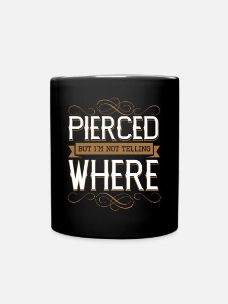 Pierced But Not Telling Where - Full Colour Mug - black