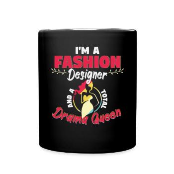 A Fashion Designer Drama Queen - Full Colour Mug - black - Front