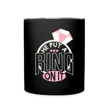 Put A Ring On It Engagement - Full Colour Mug - black - Front