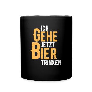 Ich gehe jetzt Bier trinken Beer Bierliebhaber - Tasse einfarbig - Schwarz - Vorne