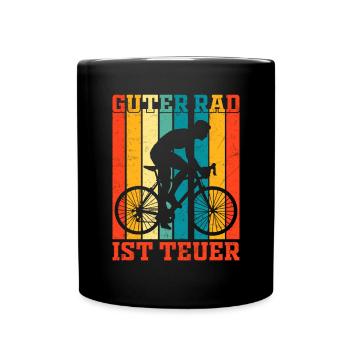 Guter Rad ist teuer Radfahrer - Tasse einfarbig - Schwarz - Vorne
