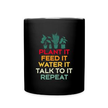 Planter il se nourrit d’eau Il lui parle Répéter - Mug uni - noir - Devant